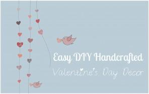 Easy DIY Handcrafted Valentine's Day Decor
