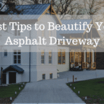 Best Tips to Beautify Your Asphalt Driveway